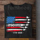 July 4th USA 250 Anniversary T-shirt, 250 Years Of Freedom Still Firing Tees Independence Day Gift For American Patriot