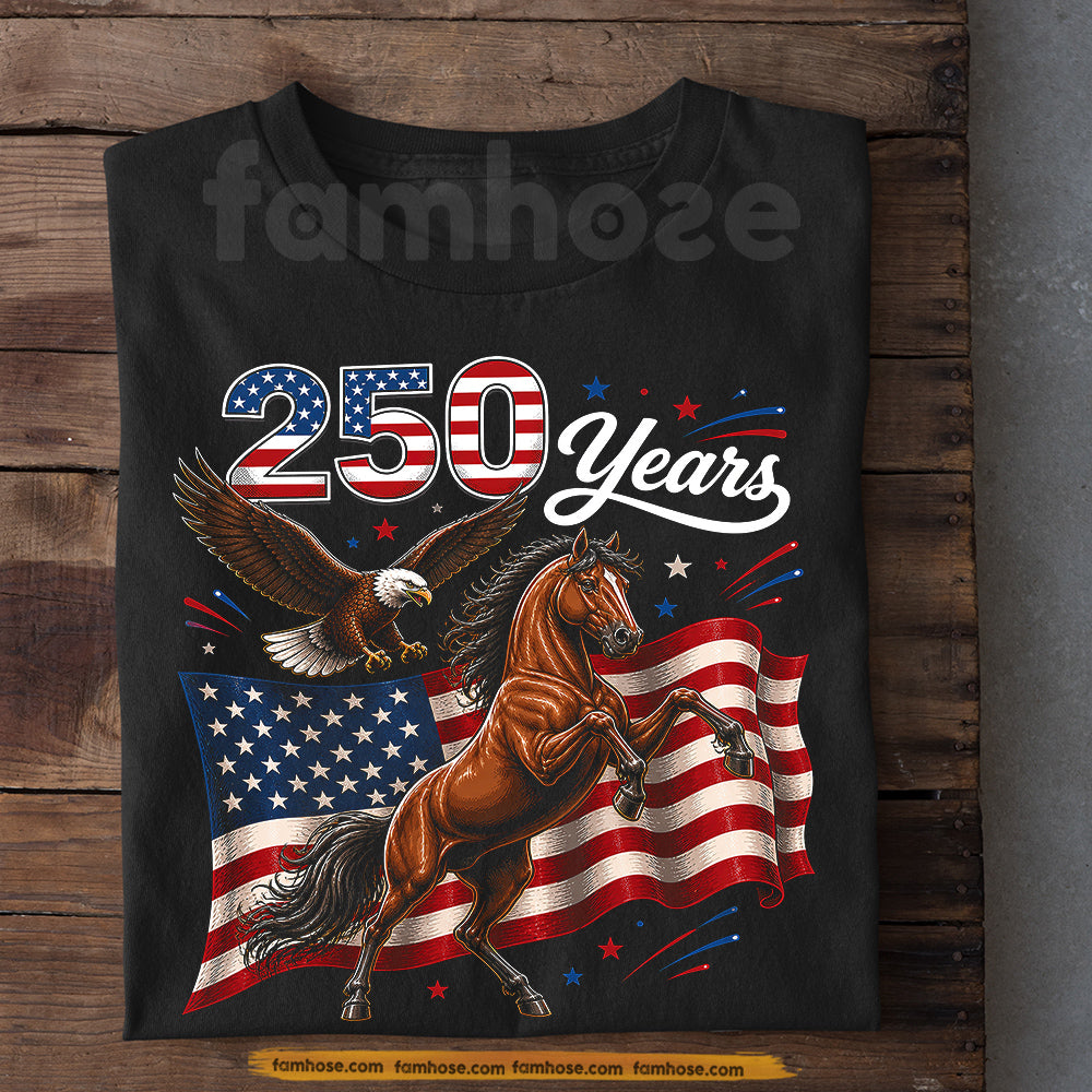 July 4th Horse USA 250 Anniversary T-shirt, 250 Years Tees Independence Day Gift For Horse Lover