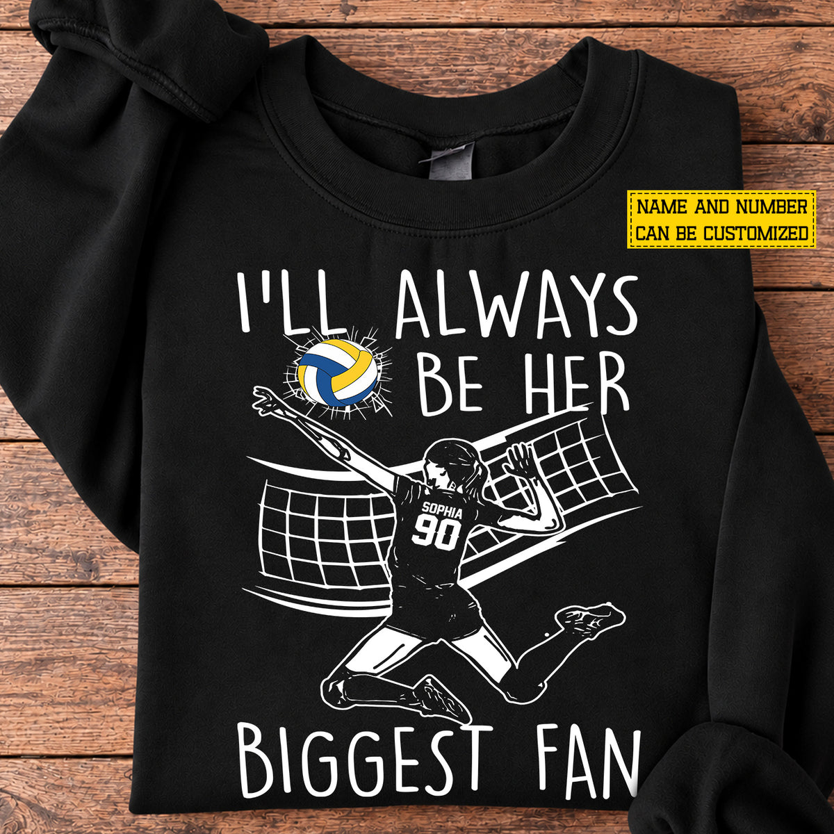 Personalized Volleyball Girl Sweatshirt, I'll Always Be Her Biggest Fan Sports Crewneck Sweatshirt Gift For Volleyball Lovers