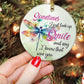 Circle Ceramic Ornament, Smile And Say Know That Was You, Memorial Ornament In Loving Memory Of A Loved One