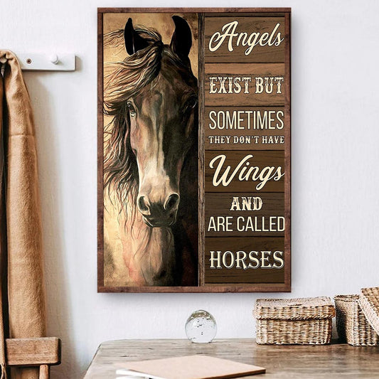 Horse Poster & Canvas, Angels Exist But Sometimes Don't Have Wings Are Called Horses, Horse Canvas Wall Art, Poster Gift For Horse Lovers