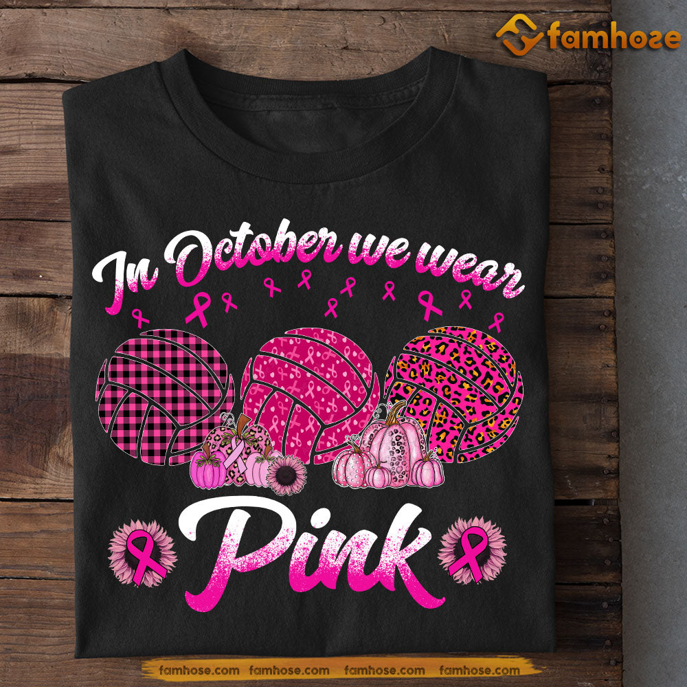 Volleyball T-shirt, In October We Wear, Gift For Volleyball Lovers Who Support Breast Cancer Awareness