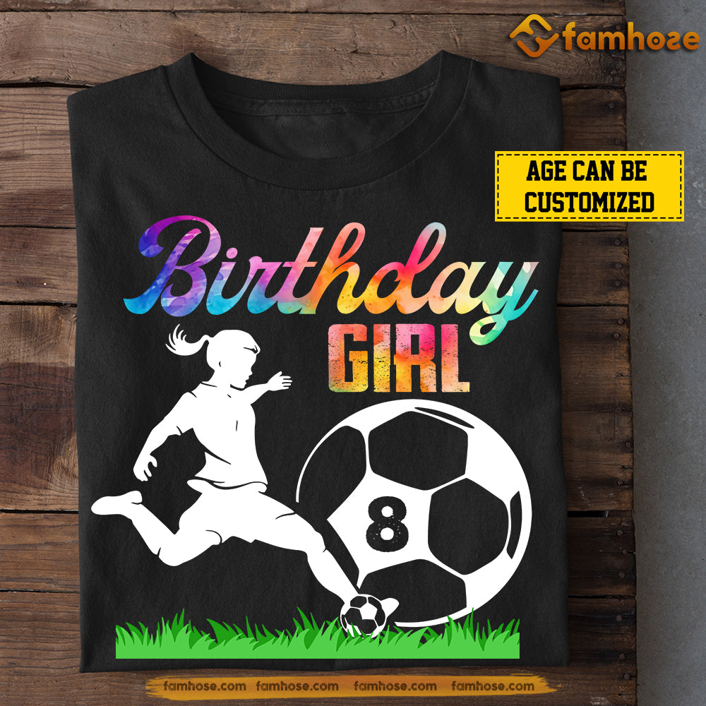 Personalized Birthday Soccer Girl T-shirt, Birthday Girl, Gift For Kids Soccer Lovers, Soccer Girls