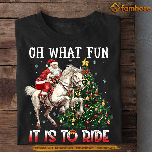 Funny Christmas Horse T-shirt, Oh What Fun It Is, Xmas Gift For Horse Lovers, Horse Riders