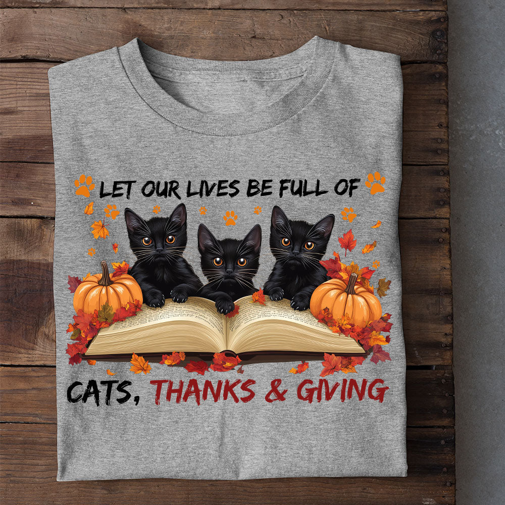 Cute Thanksgiving Cat T-shirt, Be Full Of Cats, Thankful Gift For Cat Lovers, Cat Owners Tee