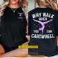 Funny Personalized Gymnastic Girl Two-sided T-shirt, Why Walk When You Can Cartwheel Sport Tees Gift For Gymnastics Lovers