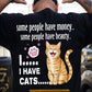 Funny Cat Backside T-shirt, Some People Have Money Tees Gift For Cat Lovers
