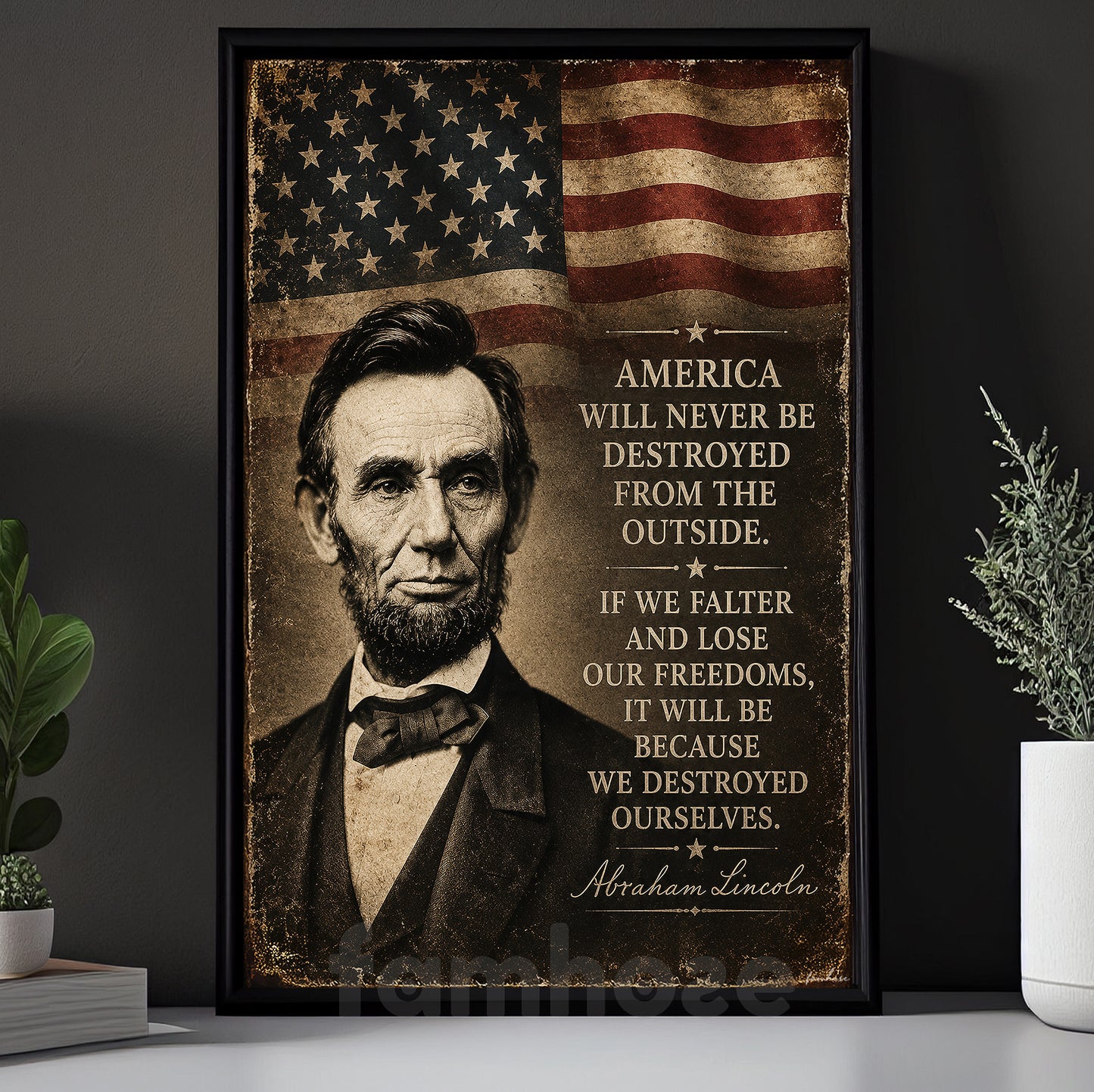 July 4th Abraham Lincoln Canvas Painting, America Will Never Be Destroyed From The Outside Wall Art Decor, Poster Independence Day Gift For American Lover