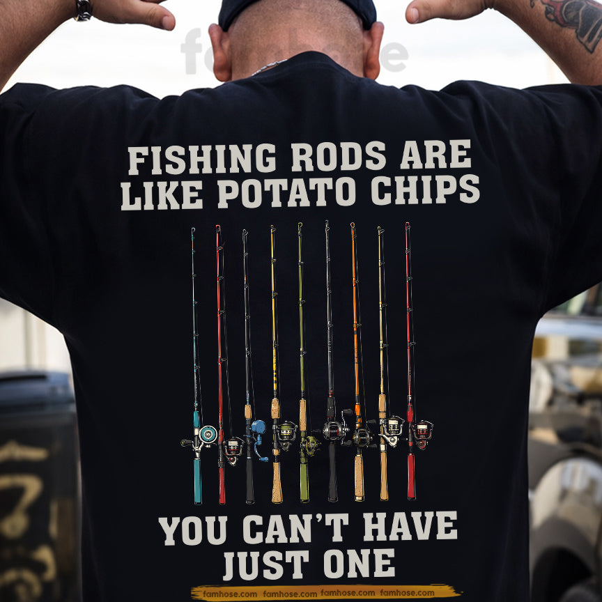 Funny Fishing Backside T-shirt, Fishing Rods Are Like Potato Chips Tees Gift For Fishing Lovers