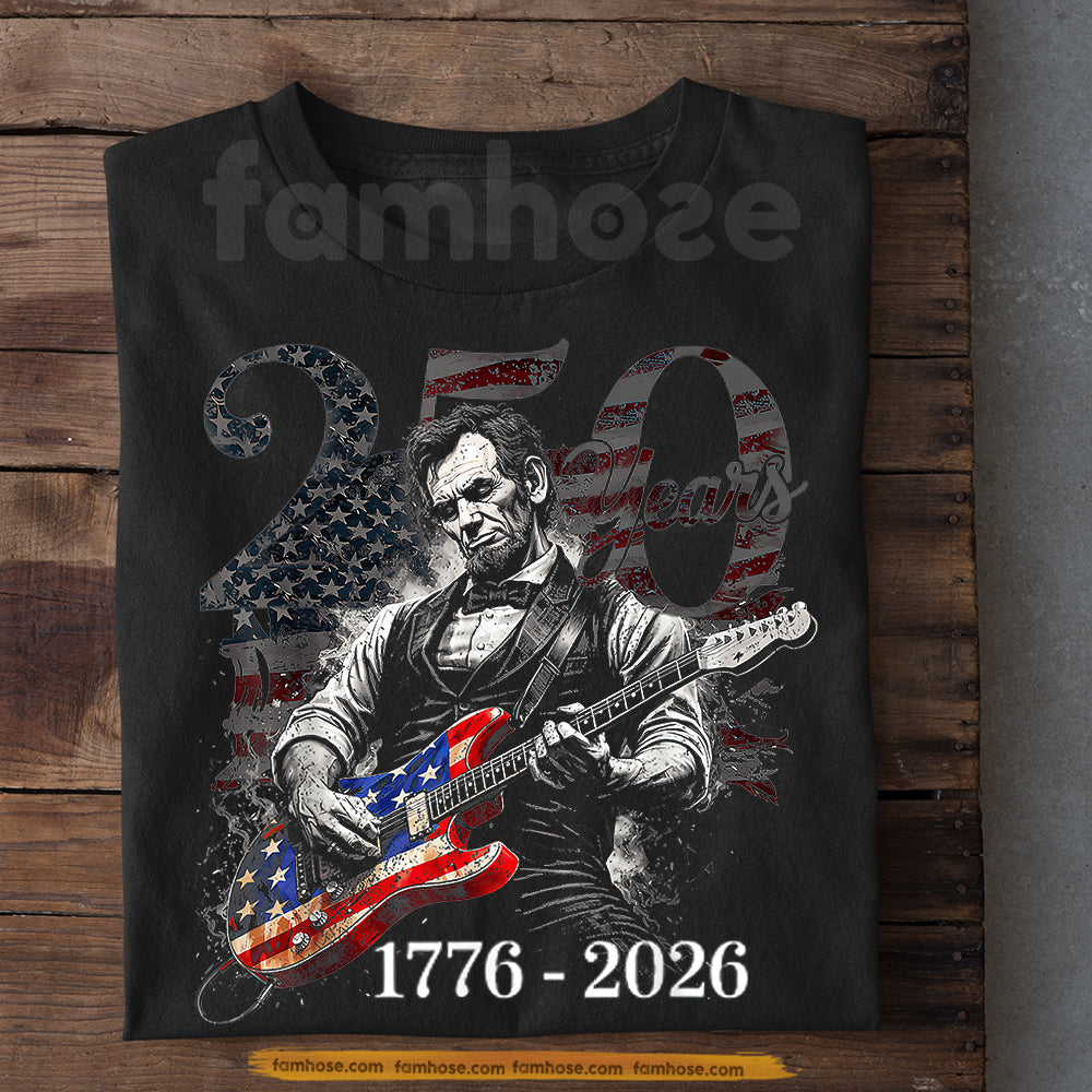 July 4th Abraham Lincoln USA 250 Anniversary T-shirt, 250 Years 1776 - 2026 Tees Independence Day Gift For American Lover