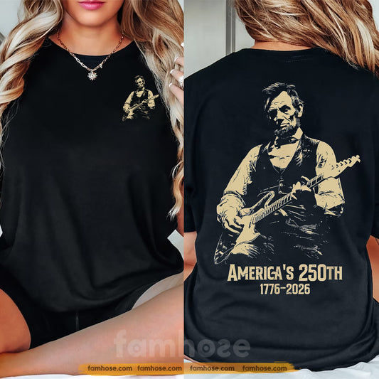July 4th Abraham Lincoln USA 250 Anniversary Two-sided T-shirt, America's 250th 1779 - 2026 Tees Independence Day Gift For American Lover