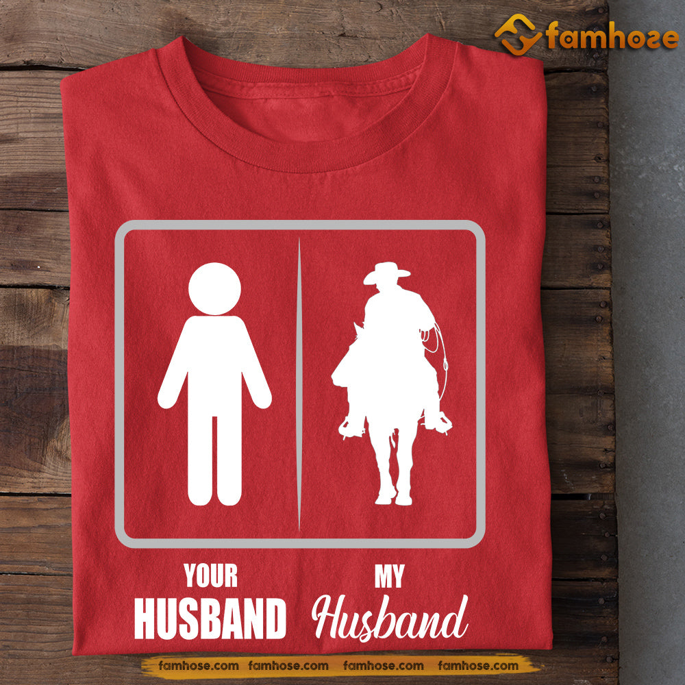 Cool Horse Riding T-shirt, Your Husband Vs My Husband Tee Gift For Horse Riding Husband From Wife