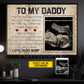 Personalized Dad Canvas Painting, To My Daddy Wall Art Decor, Poster Father's Day Gift For Your Father