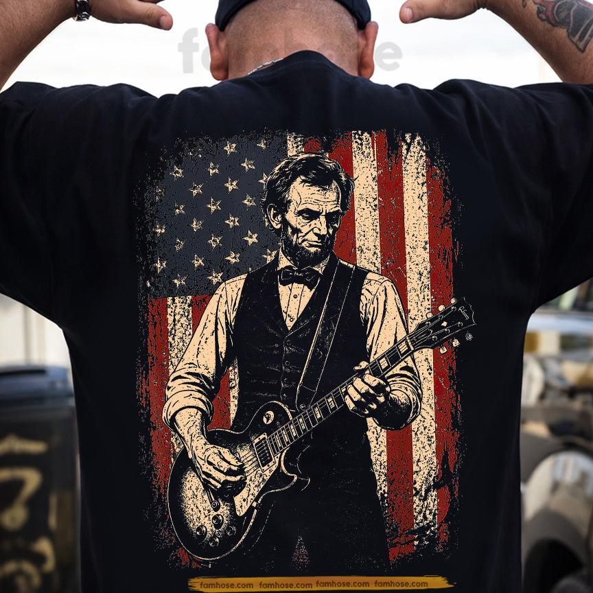July 4th Abraham Lincoln Backside T-shirt, Abraham Lincoln Rocking The American Dream Tees Independence Day Gift For American Lover