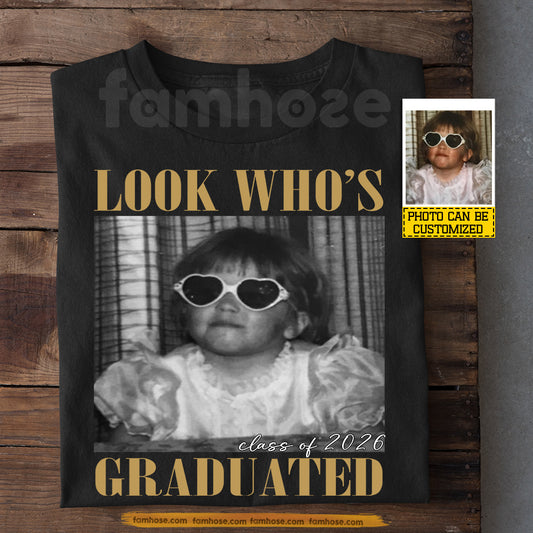 Funny Personalized Senior 2026 T-shirt, Look Who's Graduated Senior Graduation 2026 Tees Graduation Gift For Graduate
