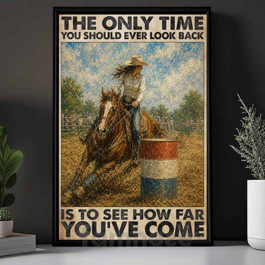 Barrel Racing Girl Canvas Painting, The Only Time You Should Ever Look Back Wall Art Decor, Poster Gift For Barrel Racers