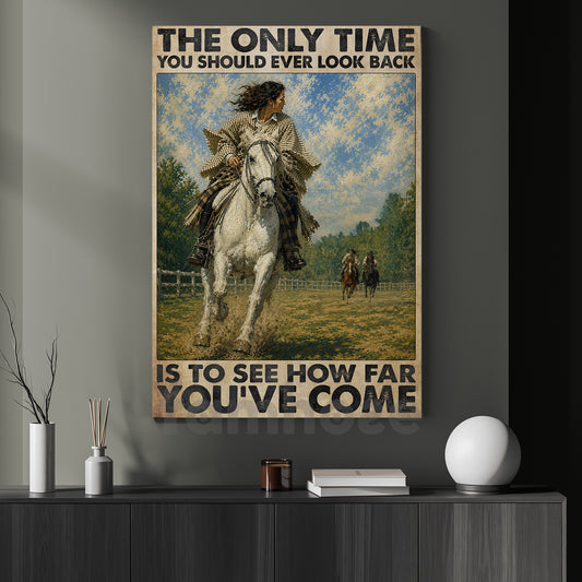 Horse Girl Canvas Painting, The Only Time You Should Ever Look Back Wall Art Decor, Poster Gift For Horse Girl