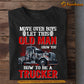 Cool Trucker T-shirt, Move Over Boys, Gift For Truck Drivers