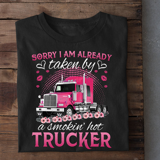 Funny Valentine's Day Trucker T-shirt, Taken Care By Hot Trucker, Valentines Gift For Trucker Lovers, Truck Drivers Tees