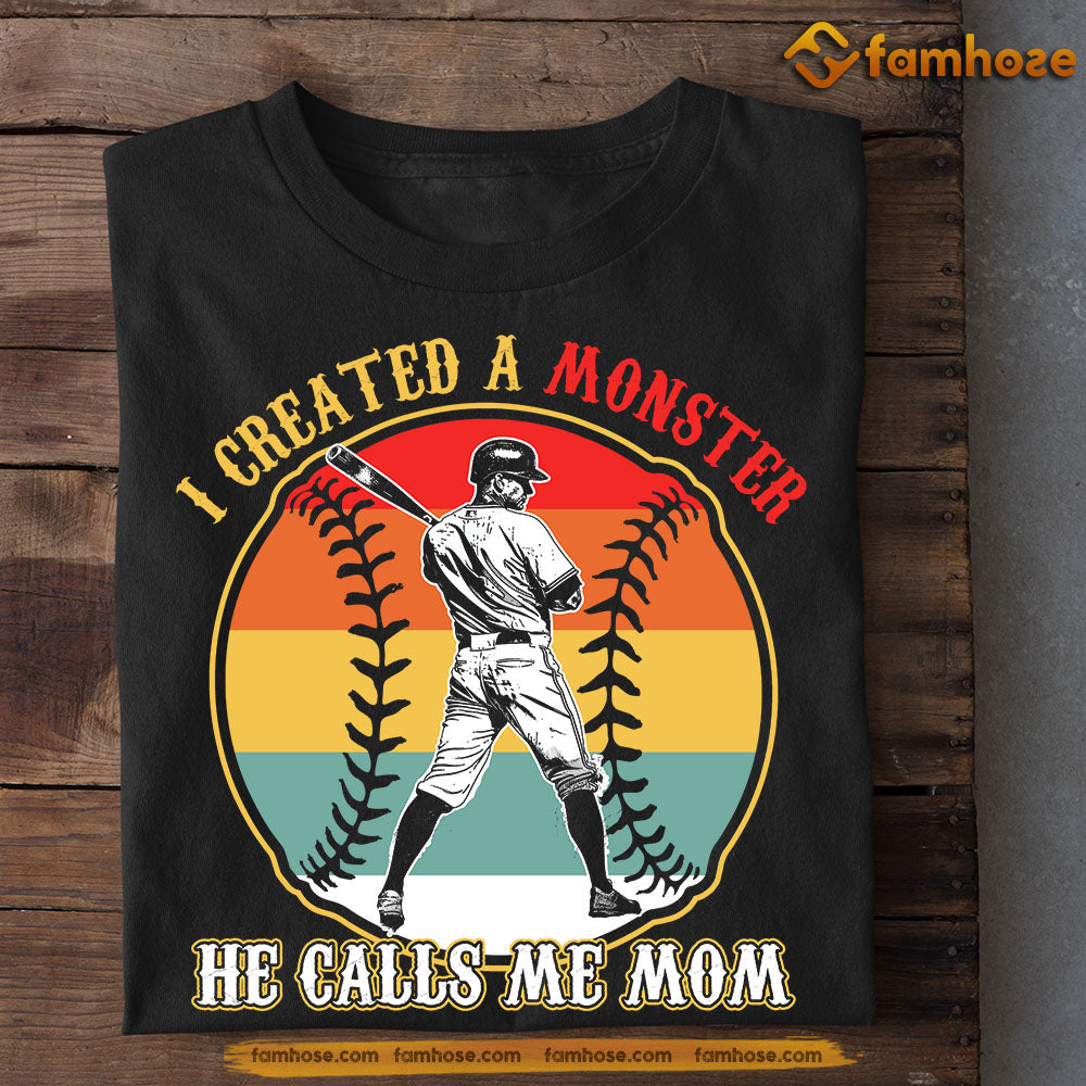 Funny Mother's Day Baseball T-shirt, I Created A Monster He Calls Me Mom, Gift For Baseball Lovers, Baseball Players