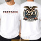 July 4th USA 250 Anniversary Two-sided T-shirt, 250 Years Of Freedom Tees Independence Day Gift For American Patriot