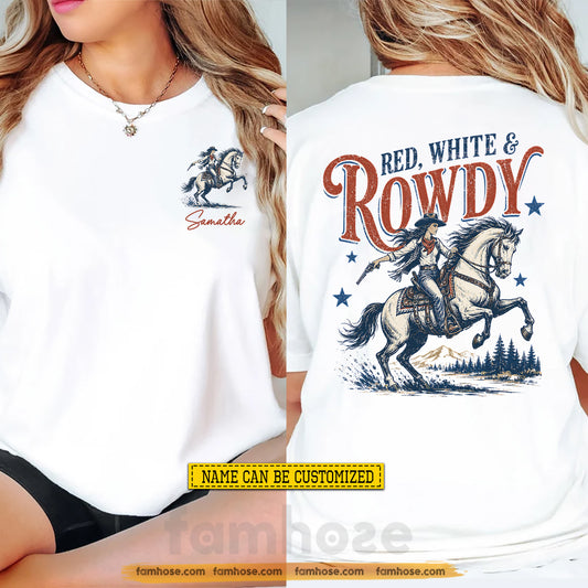 Personalized July 4th Cowgirl Two-sided T-shirt, Red, White & Rowdy Tees Independence Day Gift For Cowgirls