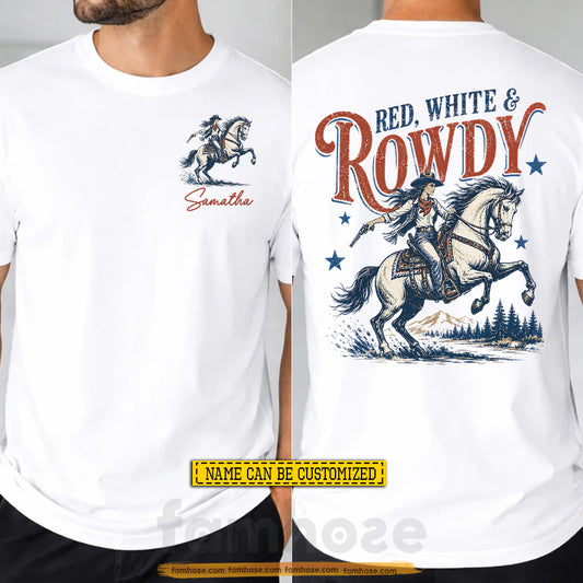 Personalized July 4th Cowgirl Two-sided T-shirt, Red, White & Rowdy Tees Independence Day Gift For Cowgirls