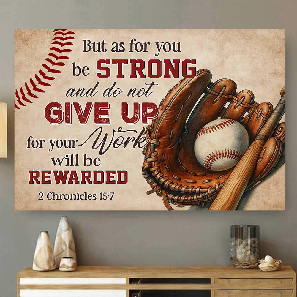 But As For You Be Strong And Do Not Give Up, Baseball Motivation Canvas Painting, Inspirational Wall Art Decor - Poster Gift For Baseball Lovers