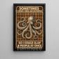 Funny Quote Octopus Canvas Painting, Sometimes I Wish I Was An Octopus Wall Art Decor, Poster Gift For Octopus Lover