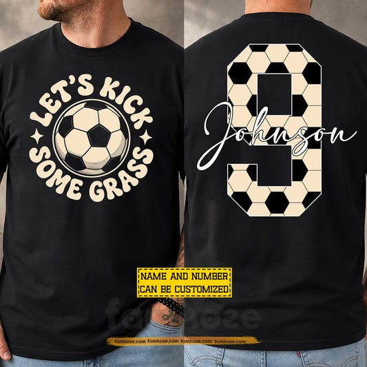 Funny Personalized Soccer Two-sided T-shirt, Let's Kick Some Grass Sport Tees Gift For Soccer Lover