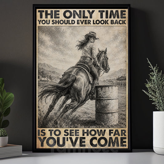 Barrel Racing Canvas Painting, The Only Time You Should Ever Look Back Wall Art Decor, Poster Gift For Barrel Racing Lover