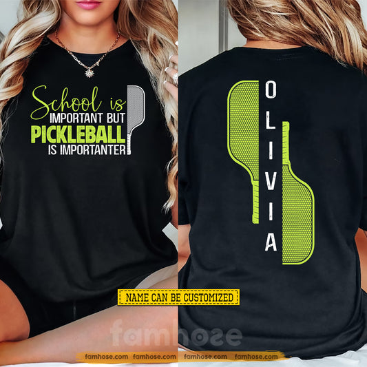 Funny Personalized Pickleball First Day Of School Two-sided T-shirt, School Is Important Back To School Sport Tees, Student Gift For Pickleball Lover
