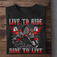 Motivational Biker T-shirt, Live To Ride Ride To Live, Gift For Motorcycle Lovers, Biker Tees