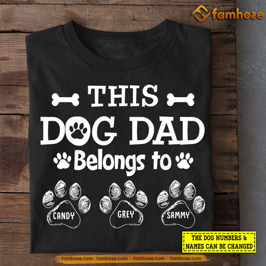 Personalized Father's Day Dog T-shirt, This Dog Dad Belongs To, Gift For Dog Lovers, Dog Owners, Dog Tees