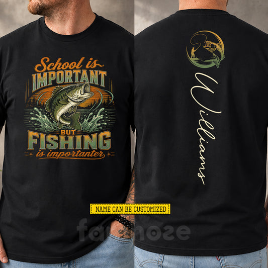 Personalized Fishing First Day Of School Two-sided T-shirt, School Is Important Back To School Tees, Student Gift For Fishing Lover