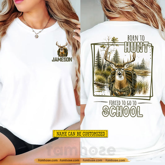Personalized Deer Hunting First Day Of School Two-sided T-shirt, Born To Hunt Back To School Tees, Student Gift For Deer Hunting Lover