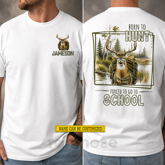 Personalized Deer Hunting First Day Of School Two-sided T-shirt, Born To Hunt Back To School Tees, Student Gift For Deer Hunting Lover