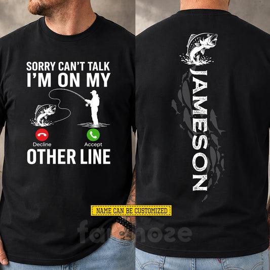 Funny Personalized Fishing Two-sided T-shirt, I'm On My Other Line Tees Gift For Fishing Lovers