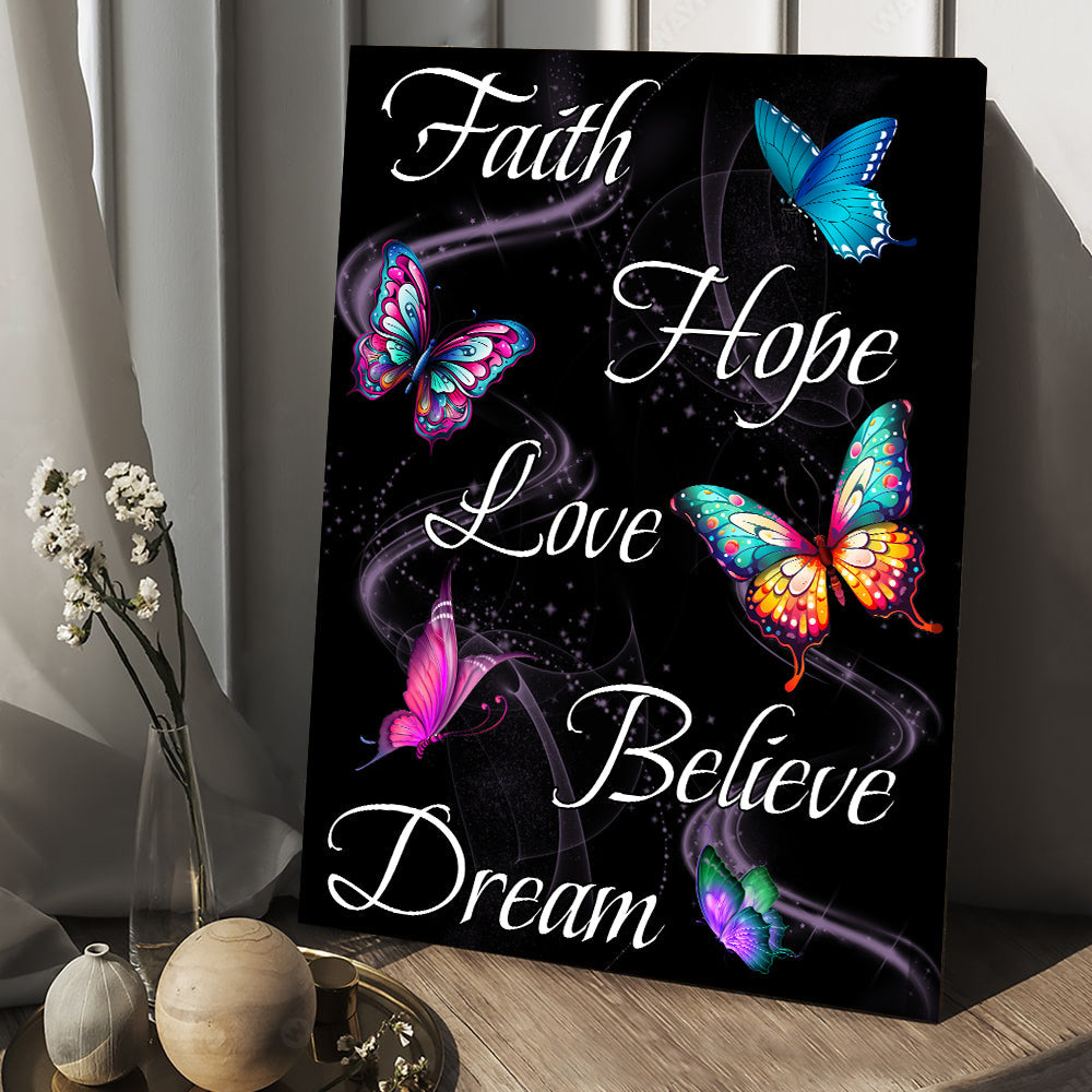Faith Hope Love Believe Dream, Motivated Butterfly Canvas Painting