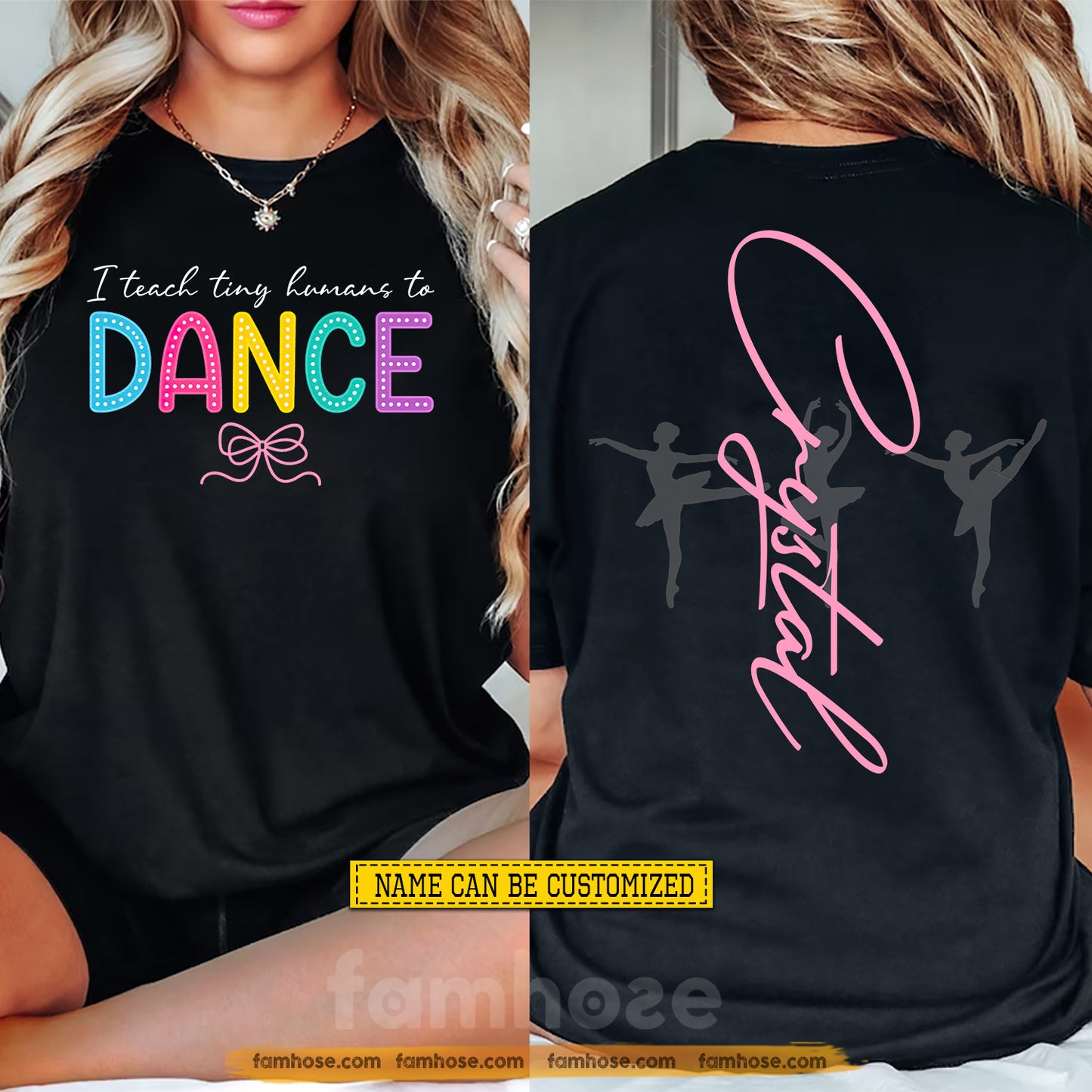 Personalized Ballet Teacher Two-sided T-shirt, I Teach Tiny Humans To Dance Tees Gift For Ballet Lover