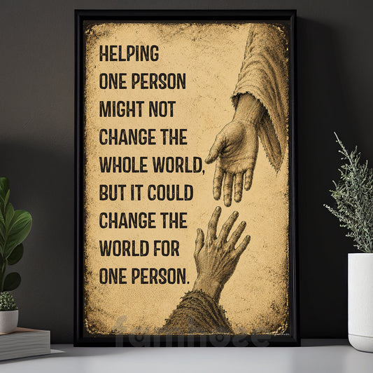 Vintage Meaningful Quote Canvas Painting, Helping One Person Might Not Change The Whole World Wall Art Decor, Poster Gift