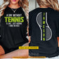 Personalized Tennis Two-sided T-shirt, A Day Without Tennis Is Like Sport Tees Gift For Tennis Lover
