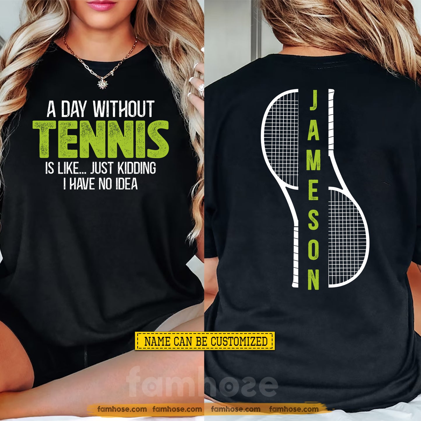 Personalized Tennis Two-sided T-shirt, A Day Without Tennis Is Like Sport Tees Gift For Tennis Lover