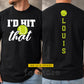 Personalized Tennis Two-sided T-shirt, I'd Hit That Sport Tees Gift For Tennis Lover