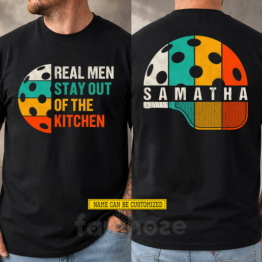 Funny Personalized Pickleball Two-sided T-shirt, Real Men Stay Out Of The Kitchen Sport Tees Vintage Gift For Pickleball Lover