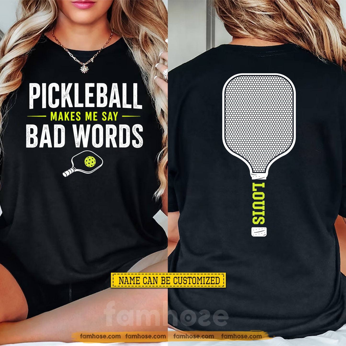 Funny Personalized Pickleball Two-sided T-shirt, Pickleball Makes Me Say Bad Words Sport Tees Gift For Pickleball Lover