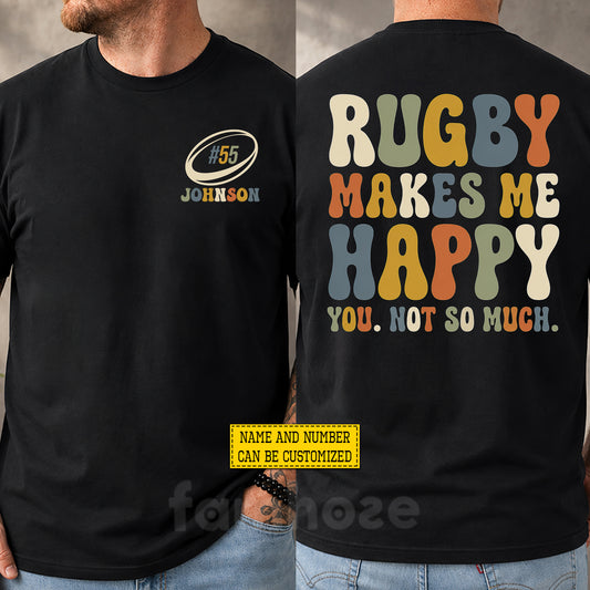 Personalized Rugby Two-sided T-shirt, Rugby Makes Me Happy Sport Tees Gift For Rugby Lover