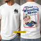 Personalized Wrestling Mom Two-sided T-shirt, Tired Wrestling Moms Sport Tees Mother's Day Gift For Wrestling Lovers