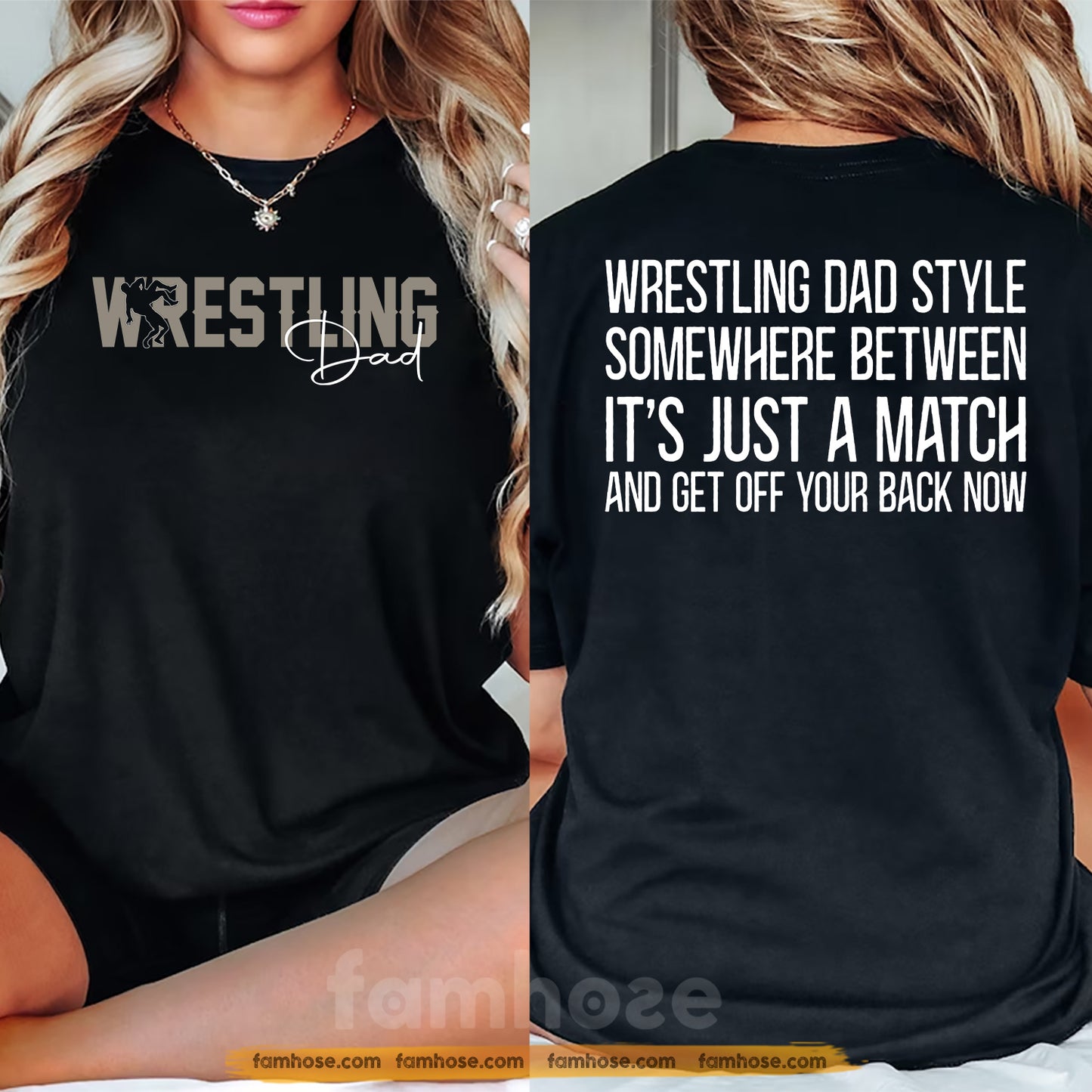 Wrestling Dad Two-sided T-shirt, It's Just A Match Sport Tees Father's Day Gift For Wrestling Lover