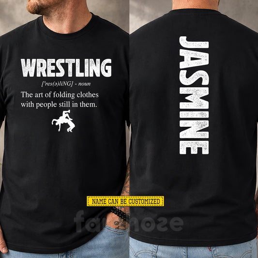 Personalized Wrestling Two-sided T-shirt, The Art Of Folding Clothes Sport Tees Gift For Wrestling Lover